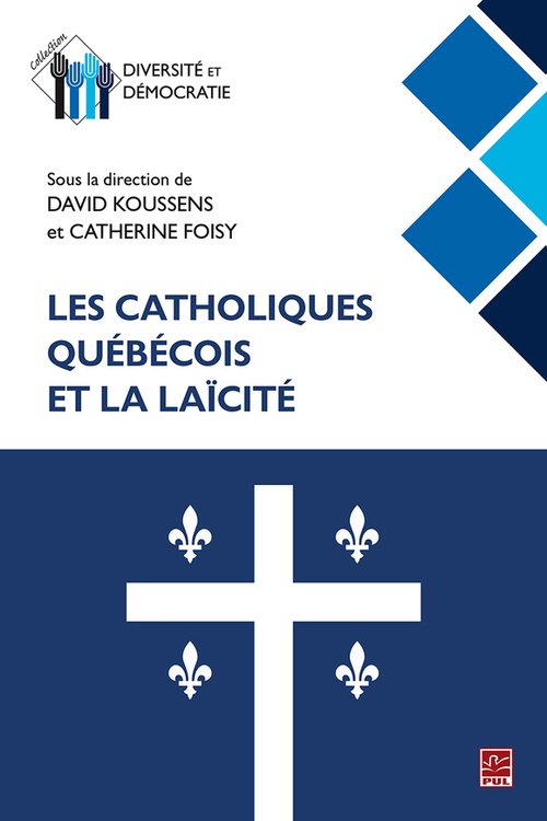 ebook cover of Les catholiques québécois et la laïcité, by Koussens David