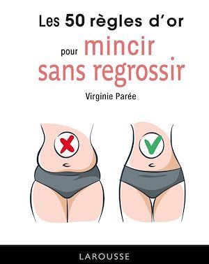 ebook cover of Les 50 règles d'or pour mincir sans regrossir, by Virginie Parée