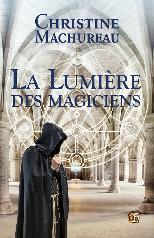 Couverture ebook de La lumière des magiciens, de Christine Machureau