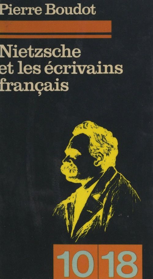 Couverture ebook de Nietzsche et les écrivains français : 1930 à 1960, de Pierre Boudot