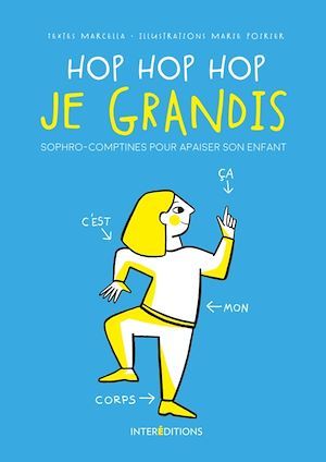 Couverture ebook de Hop Hop hop je grandis - Le livre de sophro-comptines, de Marcella, Marie Poirier