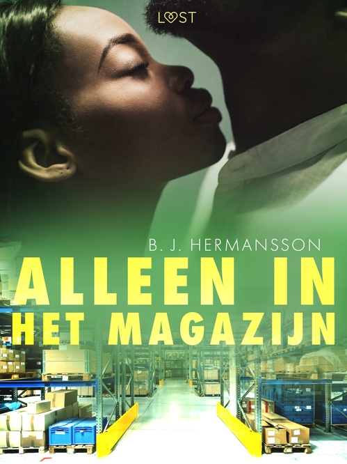 Couverture ebook de Alleen in het magazijn - Een erotisch verhaal, de B. J. Hermansson