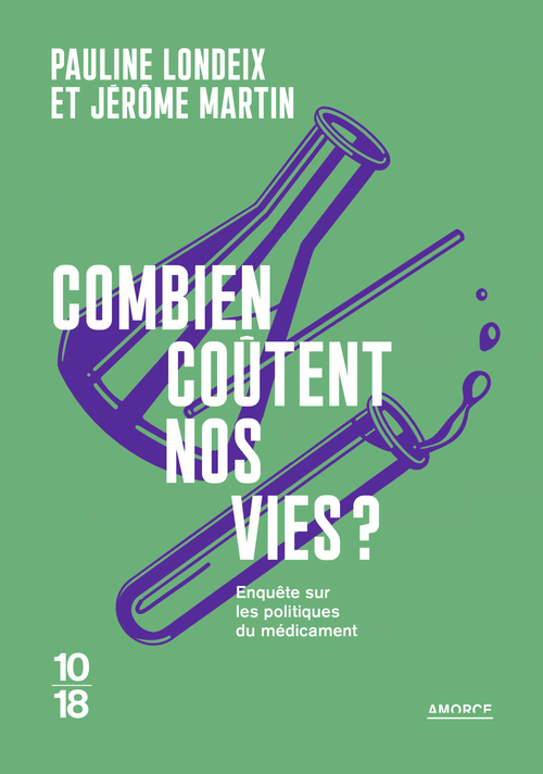 Couverture ebook de Combien coûtent nos vies ? - Enquête sur les politiques du médicament, de Pauline Londeix, Jérôme Martin