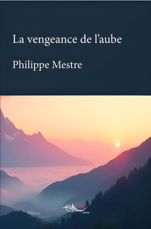 Couverture ebook de La vengeance de l'aube, de Mestre Philippe
