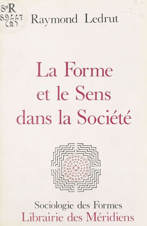 Couverture ebook de La forme et le sens dans la société, de Raymond Ledrut