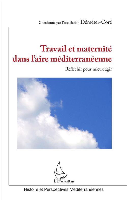 ebook cover of Travail et maternité dans l'aire méditerranéenne, by Collectif