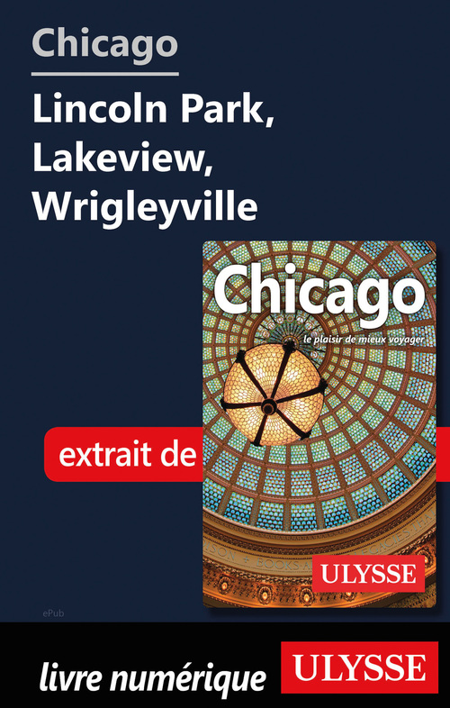 ebook cover of Chicago - Lincoln Park, Lakeview, Wrigleyville, by Claude Morneau