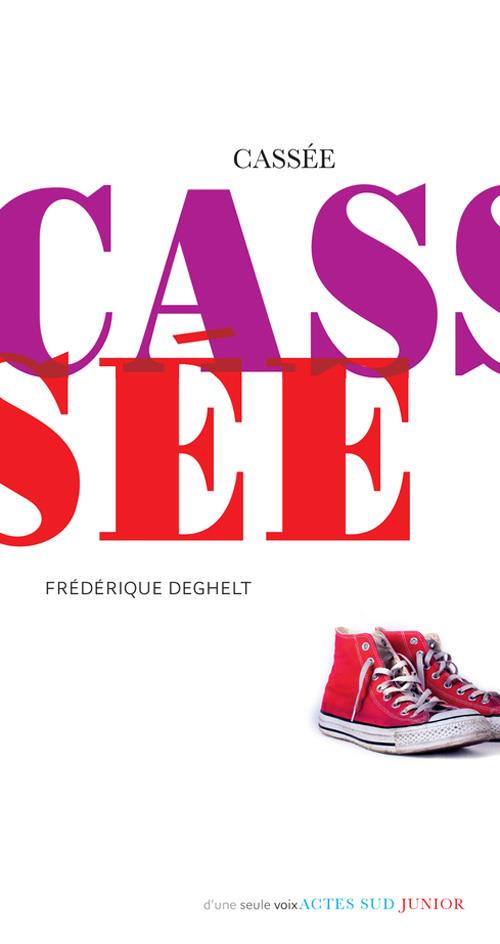 ebook cover of Cassée, by Frédérique Deghelt