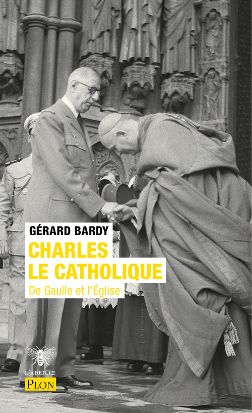 Couverture ebook de Charles le catholique - De Gaulle et l'Eglise, de Gérard Bardy