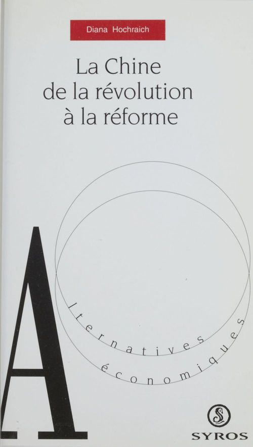 ebook cover of La Chine : de la révolution à la réforme, by Hochraich
