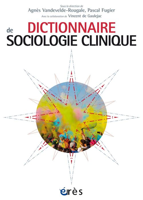 Couverture ebook de Dictionnaire de sociologie clinique, de Collectif, Vincent de Gaulejac, Agnès Vandevelde-rougale, Pascal Fugier