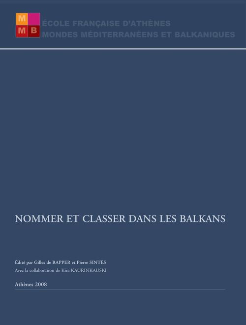Couverture ebook de Nommer et classer dans les Balkans, de Kira Kaurinkoski, Gilles De Rapper, Pierre Sintès