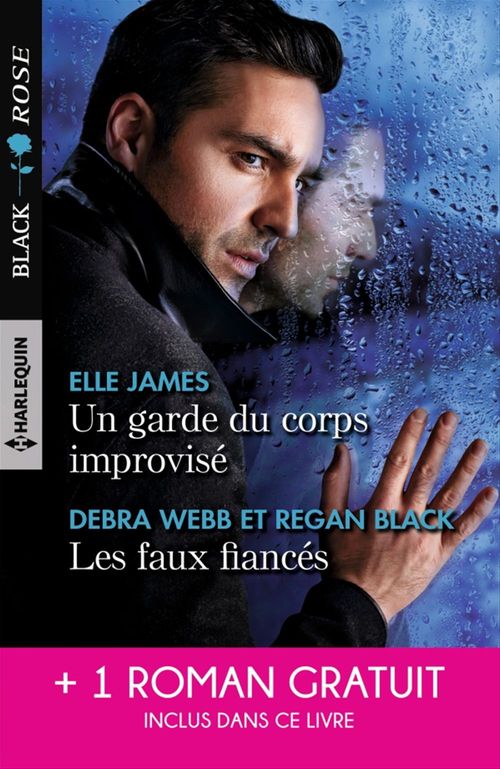 ebook cover of Un garde du corps improvisé - Les faux fiancés - Par-delà les flammes, by Regan Black, Elle James, Julie Miller, Debra Webb