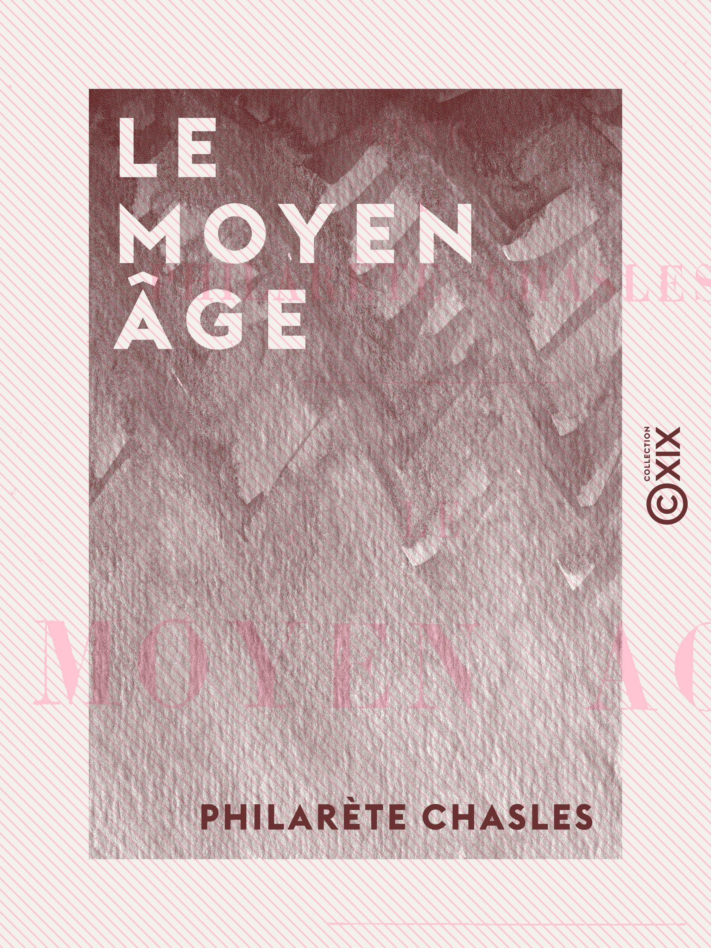 ebook cover of Le Moyen Âge, by Philarete Chasles