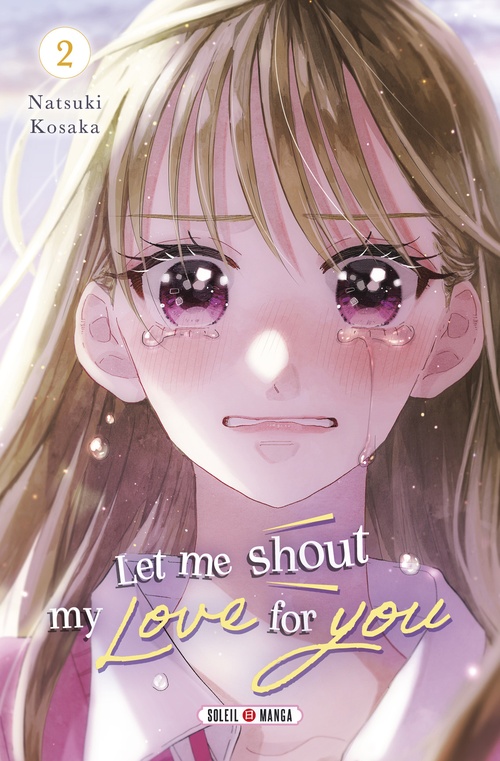 Couverture ebook de Let Me Shout my Love for You T02, de Natsuki Kosaka