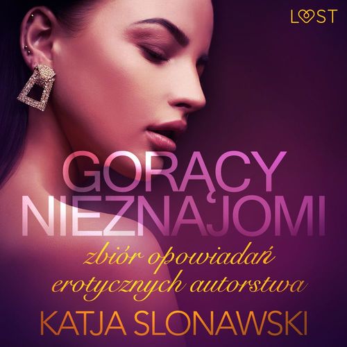 Couverture audiobook de Goracy nieznajomi - zbiór opowiada´n erotycznych autorstwa Katji Slonawski, de Katja Slonawski