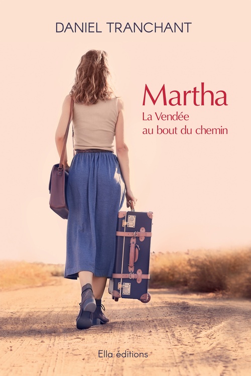 Couverture ebook de Martha, la Vendée au bout du chemin, de Daniel Tranchant