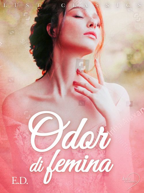 ebook cover of LUST Classics : Odor di femina, by E.D