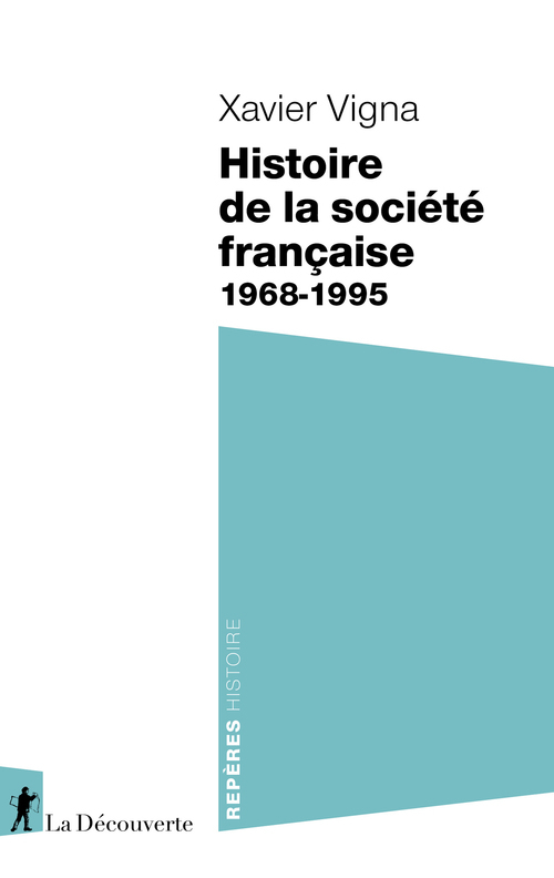 ebook cover of Histoire de la société française - 1968-1995, by Xavier Vigna