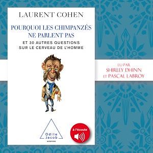 audiobook cover of Pourquoi les chimpanzés ne parlent pas, by Laurent Cohen