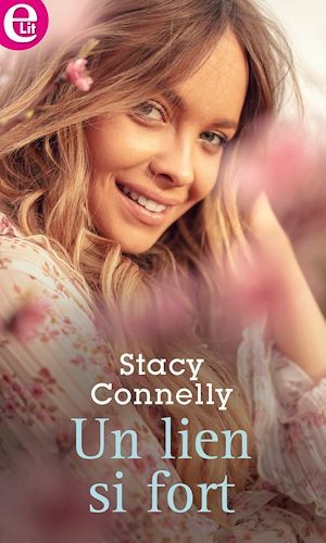 Couverture ebook de Un lien si fort, de Stacy Connelly