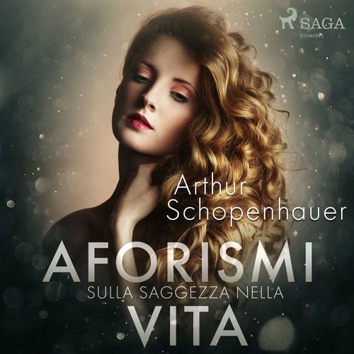 audiobook cover of Aforismi sulla saggezza nella vita, by Arthur Schopenhauer