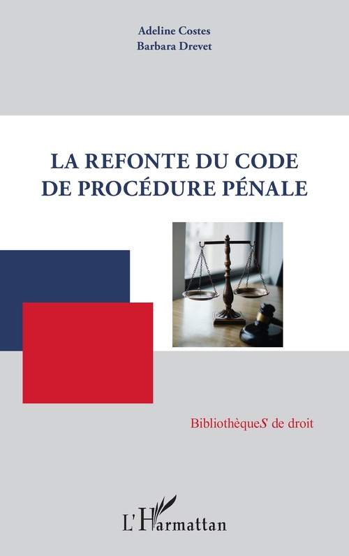 ebook cover of La refonte du Code de procédure pénale, by Adeline Costes, Barbara Drevet