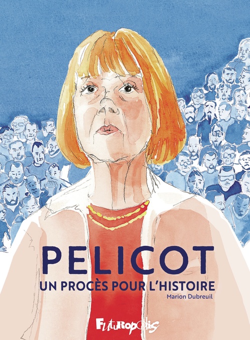 Couverture ebook de Pelicot, un procès pour l'Histoire, de Marion Dubreuil