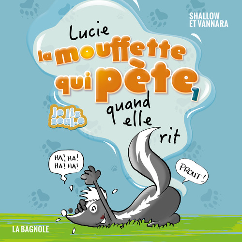 Couverture audiobook de Lucie la mouffette qui pète quand elle rit, de Pierre Szalowski, Vannara Ty
