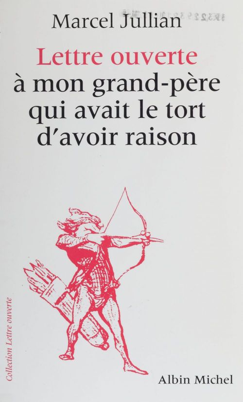Couverture ebook de Lettre ouverte à mon grand-père qui avait le tort d'avoir raison, de Marcel Jullian