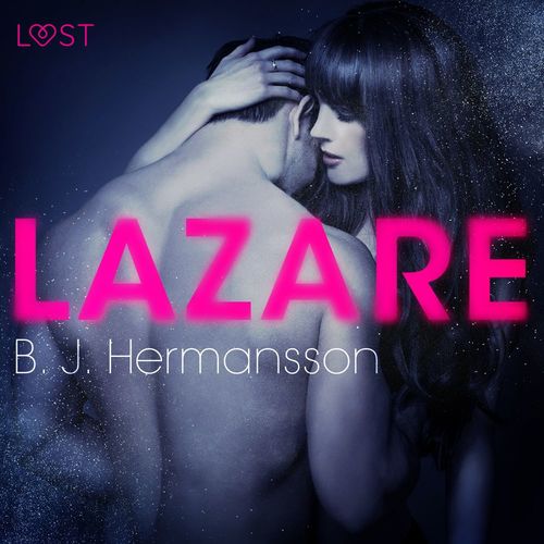 Couverture audiobook de Lazare - Une nouvelle érotique, de B. J. Hermansson