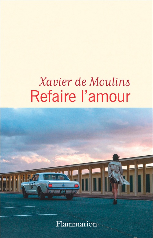 Couverture ebook de Refaire l'amour, de Xavier de Moulins