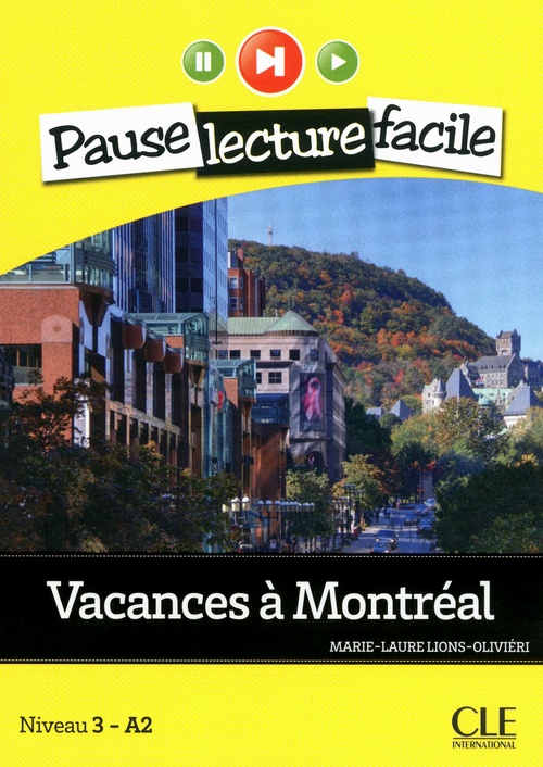 Couverture ebook de Vacances à Montréal fle Pause lecture facile en epub3, de Marie-Laure Lions-Olivieri