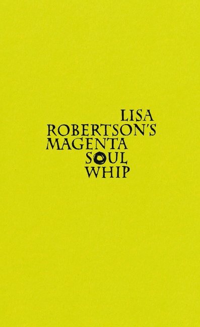 Couverture ebook de Lisa Robertson's Magenta Soul Whip, de Lisa Robertson