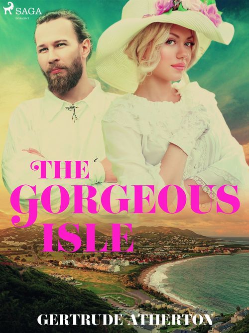 ebook cover of The Gorgeous Isle, by Gertrude Atherton