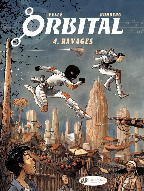 Couverture ebook de Orbital - Volume 4 - Ravages, de Sylvain Runberg, Serge Pellé
