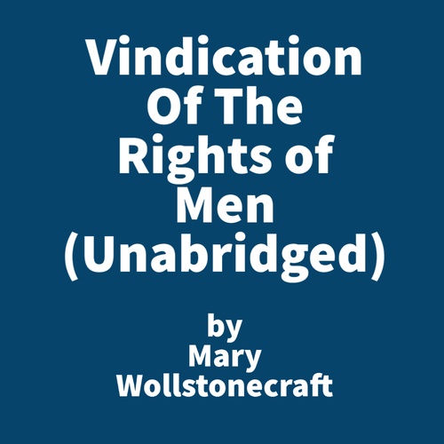 audiobook cover of Vindication Of The Rights Of Men ( Unabridged ), by Mary Wollstonecraft