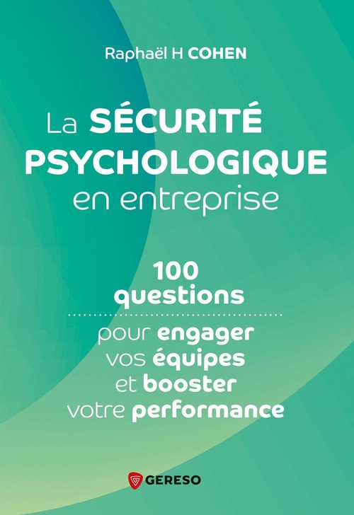 Couverture ebook de La sécurité psychologique en entreprise, de Raphaël H. Cohen