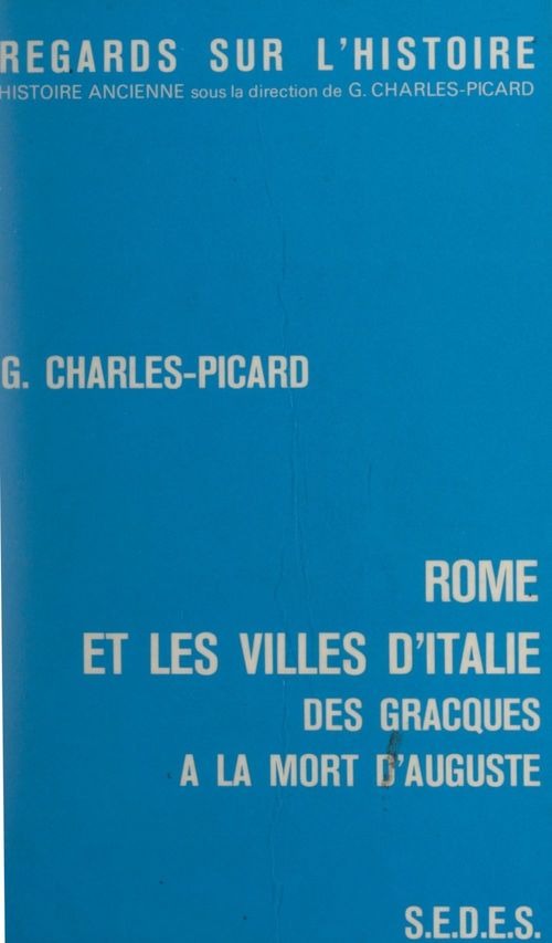 Couverture ebook de Rome et les villes d'Italie, des Gracques à la mort d'Auguste, de Gilbert Charles-Picard