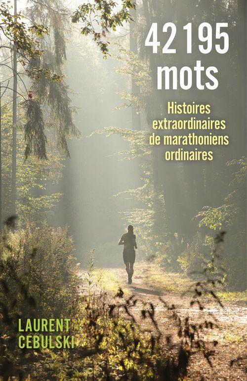 Couverture ebook de 42 195 mots - Histoires extraordinaires de marathoniens ordinaires, de Laurent Cebulski