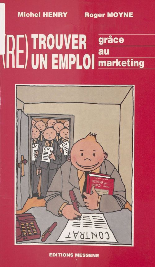 Couverture ebook de Re-trouver un emploi grâce au marketing, de Michel Henry