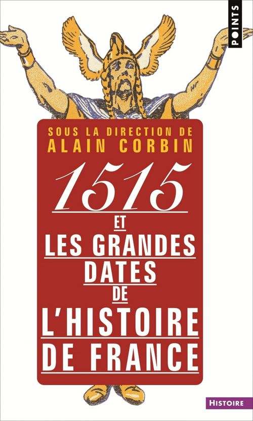 Couverture ebook de 1515 et les grandes dates de l'histoire de France. revisitées par les grands historiens d'aujourd'hu, de Corbin Alain