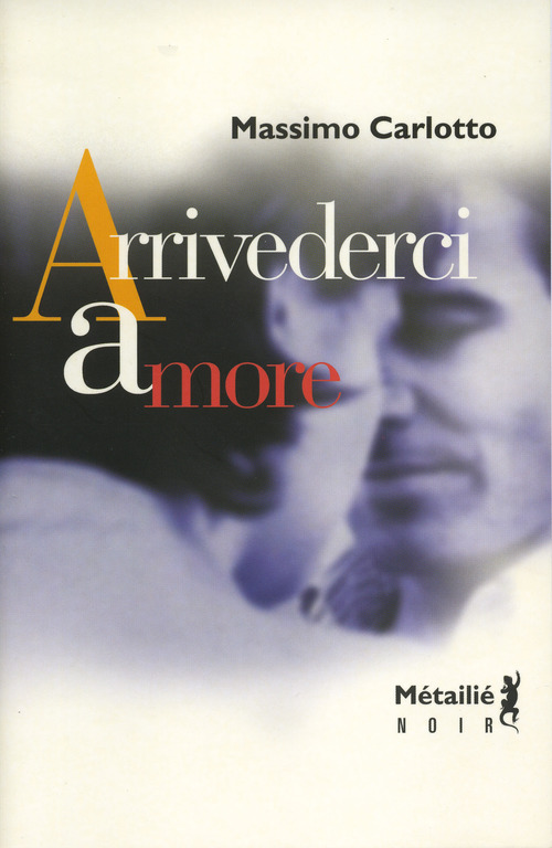 ebook cover of Arrivederci amore, by Massimo Carlotto