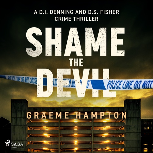 audiobook cover of Shame the Devil: A dark, twisty London crime thriller, by Graeme Hampton