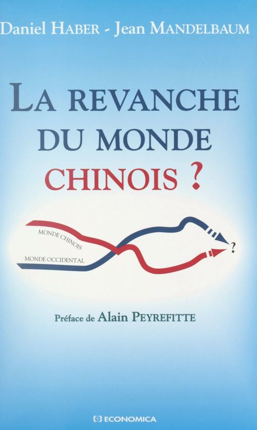 Couverture ebook de La revanche du monde chinois ?, de Daniel Haber, Jean Mandelbaum