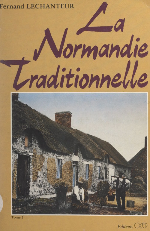 ebook cover of La Normandie traditionnelle (1), by Fernand Lechanteur