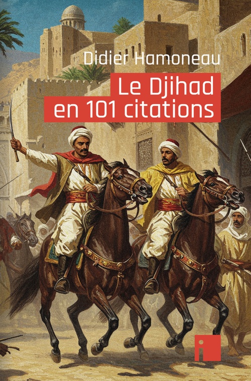 ebook cover of Le djihad en 101 citations, by Didier Hamoneau