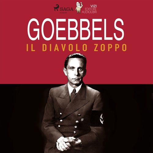 audiobook cover of Goebbels, il diavolo zoppo, by Lucas Hugo Pavetto, Giancarlo Villa