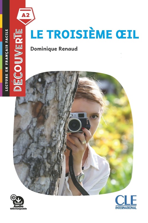 Couverture ebook de Le troisième oeil FLE lecture Découverte, de Dominique Renaud