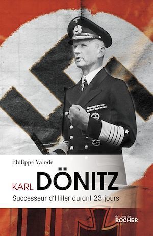 Couverture ebook de Karl Dönitz, de Philippe Valode